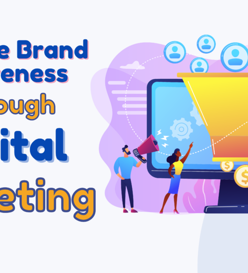 How To Increase Brand Awareness Through Digital Marketing